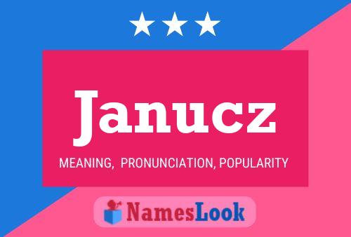 Janucz Name Poster