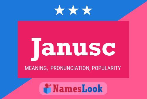 Janusc Name Poster