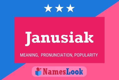 Janusiak Name Poster