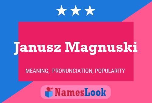 Janusz Magnuski Name Poster