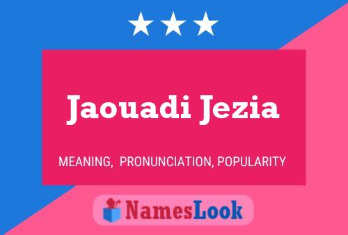 Jaouadi Jezia Name Poster