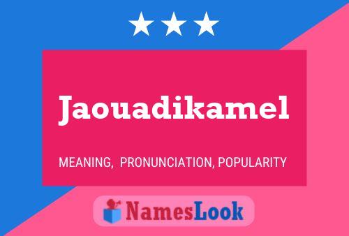 Jaouadikamel Name Poster