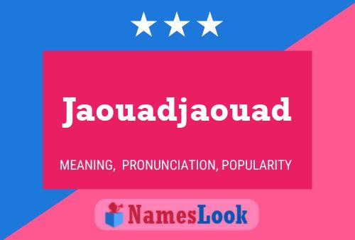 Jaouadjaouad Name Poster