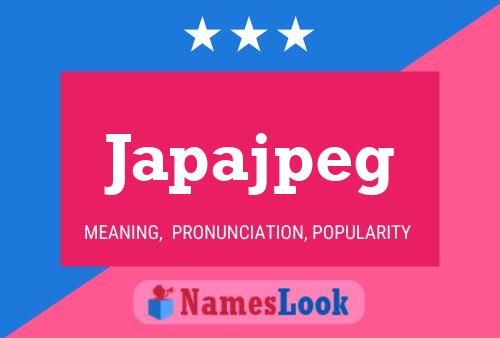 Japajpeg Name Poster