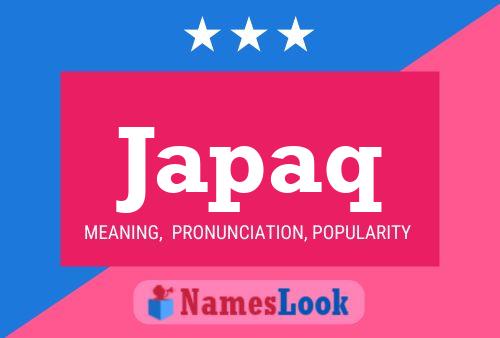 Japaq Name Poster