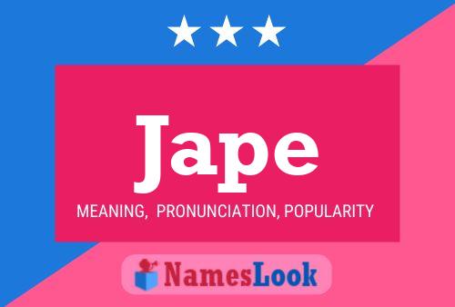 Jape Name Poster