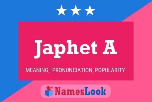 Japhet A Name Poster