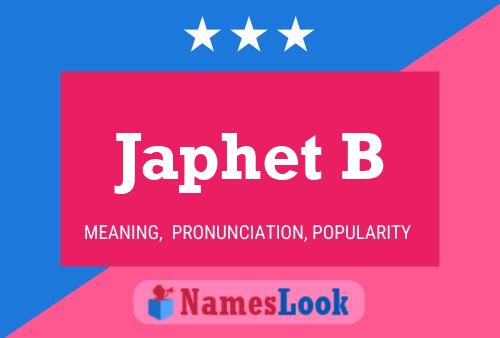 Japhet B Name Poster