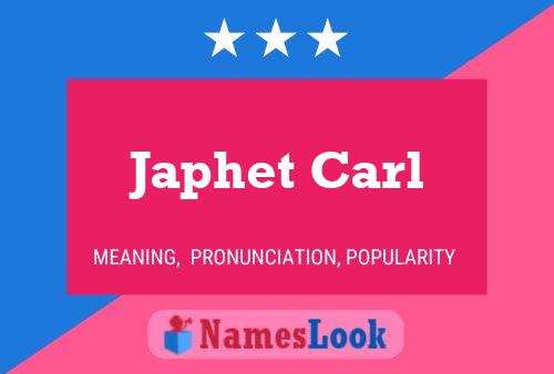 Japhet Carl Name Poster