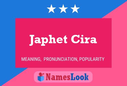 Japhet Cira Name Poster