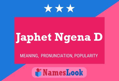 Japhet Ngena D Name Poster