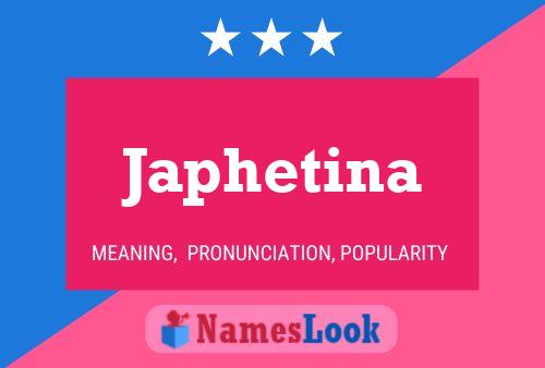 Japhetina Name Poster