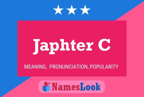 Japhter C Name Poster