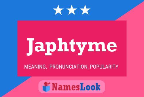 Japhtyme Name Poster