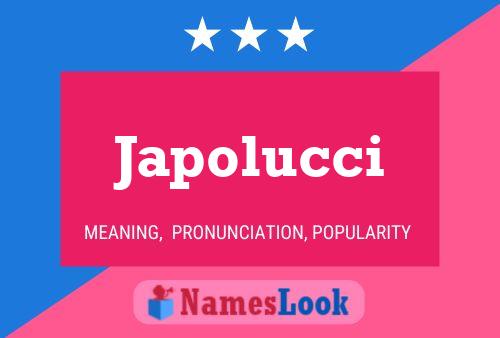 Japolucci Name Poster