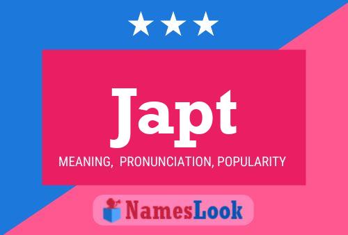 Japt Name Poster