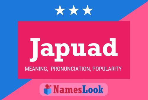 Japuad Name Poster