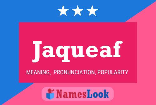 Jaqueaf Name Poster