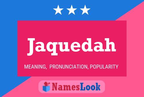 Jaquedah Name Poster