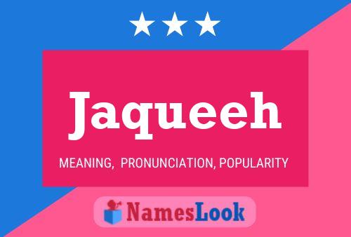 Jaqueeh Name Poster