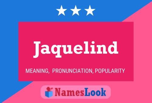 Jaquelind Name Poster