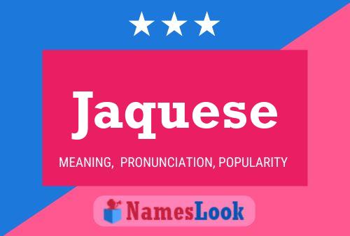 Jaquese Name Poster