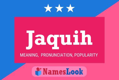 Jaquih Name Poster