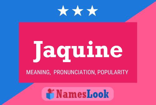 Jaquine Name Poster