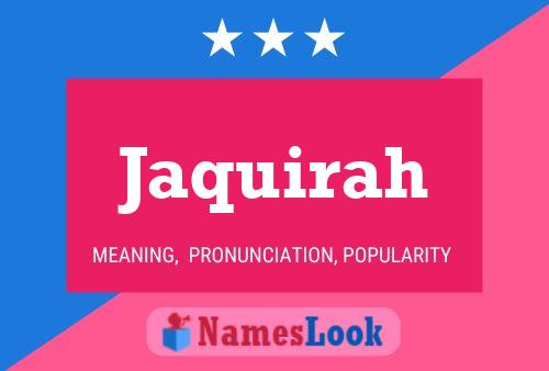 Jaquirah Name Poster