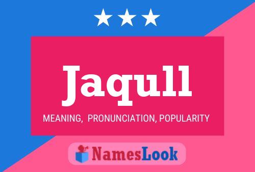 Jaqull Name Poster