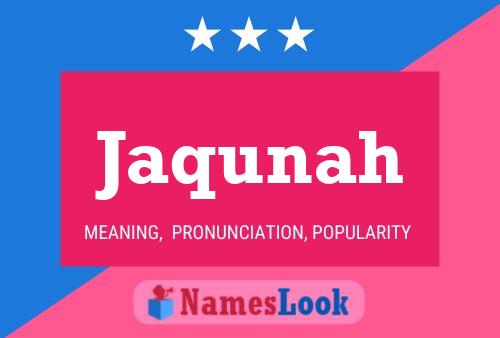 Jaqunah Name Poster