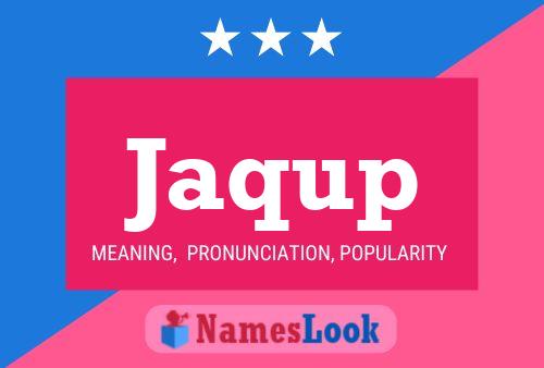 Jaqup Name Poster