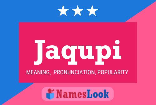 Jaqupi Name Poster