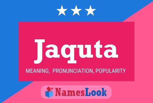 Jaquta Name Poster