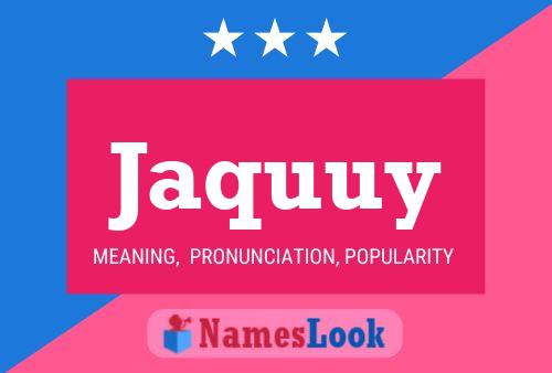 Jaquuy Name Poster