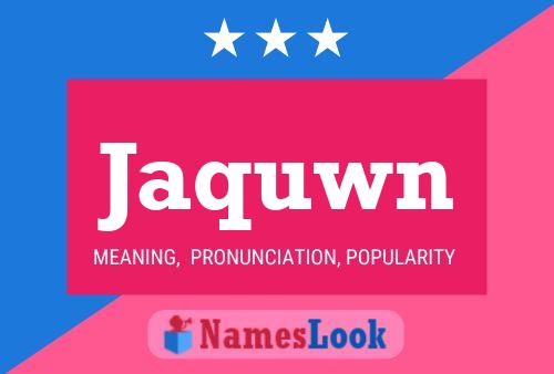 Jaquwn Name Poster