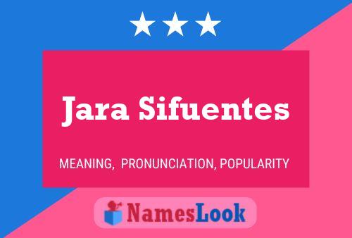 Jara Sifuentes Name Poster