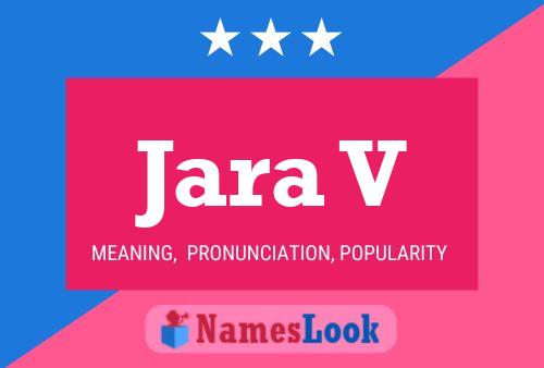 Jara V Name Poster