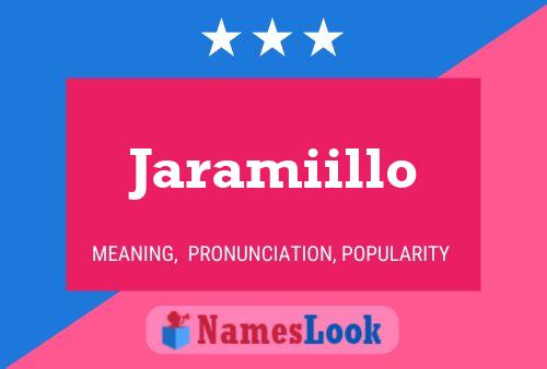 Jaramiillo Name Poster