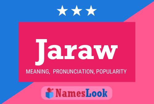 Jaraw Name Poster