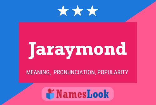 Jaraymond Name Poster