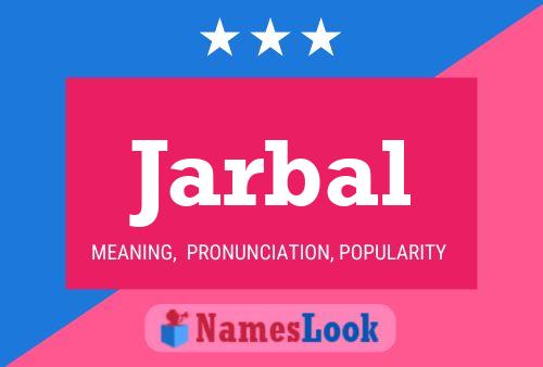 Jarbal Name Poster