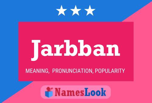 Jarbban Name Poster