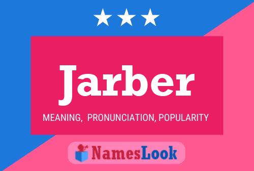 Jarber Name Poster