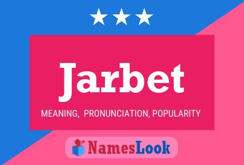 Jarbet Name Poster