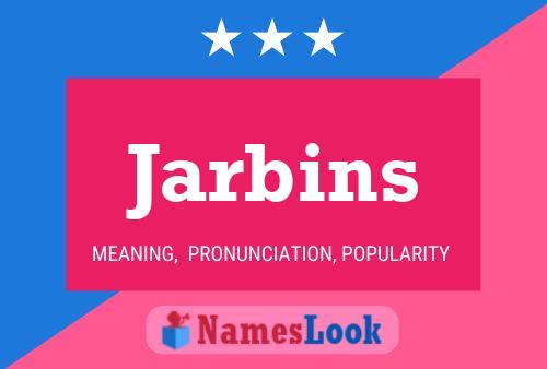 Jarbins Name Poster