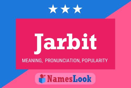 Jarbit Name Poster