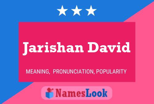 Jarishan David Name Poster