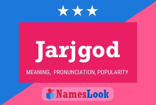 Jarjgod Name Poster