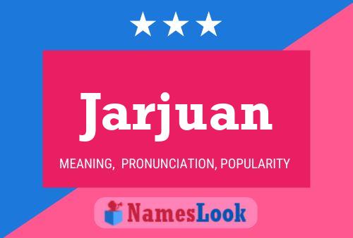 Jarjuan Name Poster